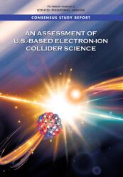 An Assessment of U. S. -Based Electron-Ion Collider Science (ISBN: 9780309478564)