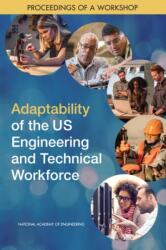 Adaptability of the US Engineering and Technical Workforce (ISBN: 9780309471800)