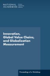 Innovation, Global Value Chains, and Globalization Measurement (ISBN: 9780309277952)