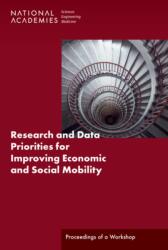 Research and Data Priorities for Improving Economic and Social Mobility (ISBN: 9780309689625)