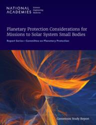 Planetary Protection Considerations for Missions to Solar System Small Bodies (ISBN: 9780309693721)
