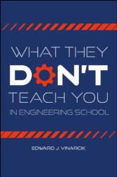 What They Don't Teach You in Engineering School (ISBN: 9781626711501)