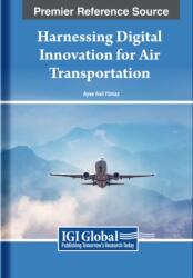 Harnessing Digital Innovation for Air Transportation (ISBN: 9798369307328)
