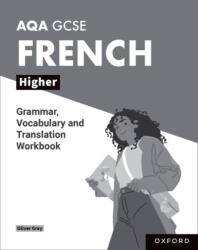 AQA GCSE French: AQA GCSE French Higher Grammar, Vocabulary and Translation Workbooks (ISBN: 9781382045803)