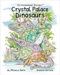 Crystal Palace Dinosaurs (ISBN: 9781739461782)
