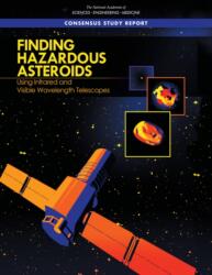 Finding Hazardous Asteroids Using Infrared and Visible Wavelength Telescopes (ISBN: 9780309493987)