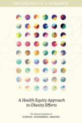 A Health Equity Approach to Obesity Efforts (ISBN: 9780309491068)