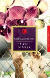 Salonul de masaj - Cornel George Popa (2014)