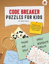 CODE BREAKER PUZZLES FOR KIDS (ISBN: 9781915461827)