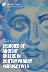 Legacies of Ancient Greece in Contemporary Perspectives (ISBN: 9781648895548)