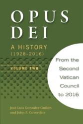 Opus Dei: A History (1928-2016), Volume Two (ISBN: 9781594174520)