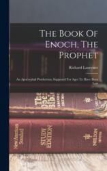 The Book Of Enoch, The Prophet (ISBN: 9781015398986)