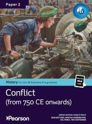 Pearson History for the IB Diploma Programme. Paper 2. Conflict from 750 CE. Bundle (ISBN: 9781292490687)