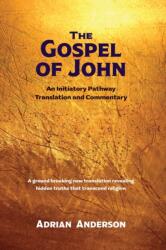 The Gospel of John - Adrian Anderson (ISBN: 9780645195415)