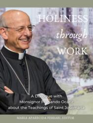 Holiness Through Work (ISBN: 9781594173738)