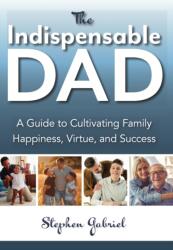 The Indispensable Dad (ISBN: 9781594173622)