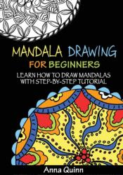 Mandala Drawing for Beginners - Anna Quinn (ISBN: 9781544180977)