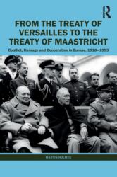 From the Treaty of Versailles to the Treaty of Maastricht (ISBN: 9781032198149)