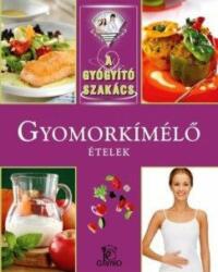 Gyomorkímélő ételek /A gyógyító szakács (2014)