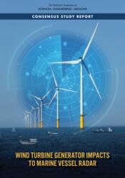 Wind Turbine Generator Impacts to Marine Vessel Radar (ISBN: 9780309275484)