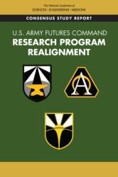U. S. Army Futures Command Research Program Realignment (ISBN: 9780309274432)