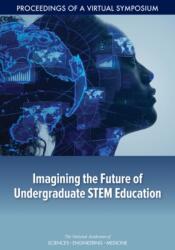 Imagining the Future of Undergraduate STEM Education (ISBN: 9780309093767)
