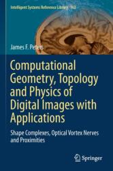 Computational Geometry, Topology and Physics of Digital Images with Applications (ISBN: 9783030221942)