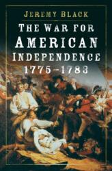 The War for American Independence, 1775-1783 (ISBN: 9780750997973)