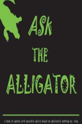 Ask The Alligator (ISBN: 9781098350116)