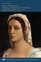 Poems of Widowhood - A Bilingual Edition of the 1538 "Rime (ISBN: 9781649590145)