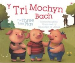 Tri Mochyn Bach, Y / Three Little Pigs, The (ISBN: 9781849670937)