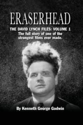 Eraserhead, The David Lynch Files (ISBN: 9781629335407)