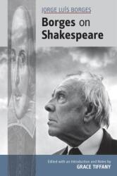 Jorge Luis Borges: Borges on Shakespeare (ISBN: 9780866986007)