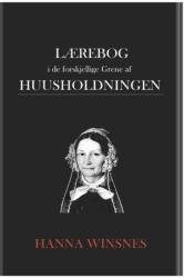 Laerebog i de forskjellige Grene af Huusholdningen (ISBN: 9781364080235)