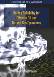 Bolting Reliability for Offshore Oil and Natural Gas Operations (ISBN: 9780309465472)