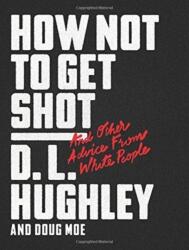 How Not to Get Shot (ISBN: 9780062698544)