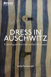 DRESS IN AUSCHWITZ - PANTOUVAKI SOFIA (ISBN: 9781788313681)