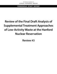 Review of the Final Draft Analysis of Supplemental Treatment Approaches of Low-Activity Waste at the Hanford Nuclear Reservation (ISBN: 9780309495219)