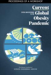 Current Status and Response to the Global Obesity Pandemic (ISBN: 9780309485050)