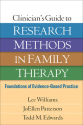 Clinician's Guide to Research Methods in Family Therapy: Foundations of Evidence-Based Practice (2014)