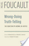 Wrong-Doing Truth-Telling: The Function of Avowal in Justice (2014)
