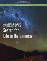 An Astrobiology Strategy for the Search for Life in the Universe (ISBN: 9780309484169)