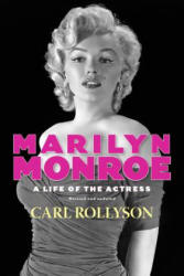 Marilyn Monroe - Carl E. Rollyson (2014)