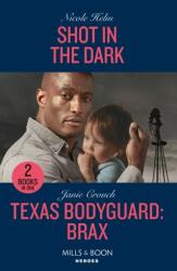 Shot In The Dark / Texas Bodyguard: Brax (ISBN: 9780263307177)