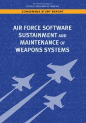 Air Force Software Sustainment and Maintenance of Weapons Systems (ISBN: 9780309678124)