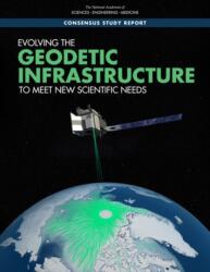 Evolving the Geodetic Infrastructure to Meet New Scientific Needs (ISBN: 9780309497787)