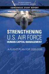Strengthening U. S. Air Force Human Capital Management (ISBN: 9780309678681)