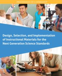 Design, Selection, and Implementation of Instructional Materials for the Next Generation Science Standards (ISBN: 9780309471114)