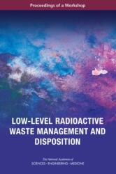 Low-Level Radioactive Waste Management and Disposition (ISBN: 9780309456784)