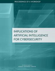 Implications of Artificial Intelligence for Cybersecurity (ISBN: 9780309494502)